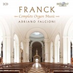 Adriano Falcioni: César Franck – Complete Organ Music