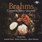 Derek Han · Isabelle Faust · Bruno Giuranna · Alain Meunier: Johannes Brahms - Complete Piano Quintets