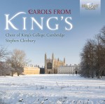 Choir of King's College Cambridge, Stephen Cleobury: Carols from the King's