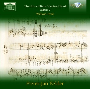 Pieter‐Jan Belder: William Byrd – The Fitzwilliam Virginal Book, Vol. 2