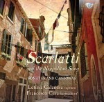 Letizia Calandra · Francesco Cera · Michele Pasotti - Domenico Scarlatti & Others: Scarlatti and the Neapolitan Song - Canzonas and Sonatas
