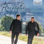 Fabio Paggioro & Massimiliano Ferrati – Ottorino Respighi: Violin Sonatas