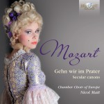  Chamber Choir of Europe, Nicol Matt – W. A. Mozart: Gehen wir im Prater – Secular Canons