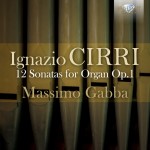 Massimo Gabba - Ignazio Cirri: 12 Sonatas for Organ