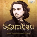 Roberto Plano, Quartetto Noferini – Giovanni Sgambati: Piano Quintets and String Quartets